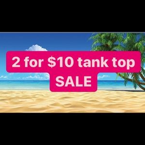 2 FOR $10 TANK TOP SALE✨✨🌟🌟🌟